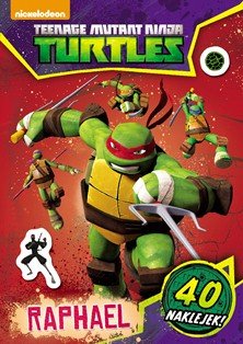 Teenage mutant ninja turtles. Raphael Opracowanie zbiorowe
