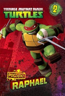 Teenage Mutant Ninja Turtles. Raphael Opracowanie zbiorowe