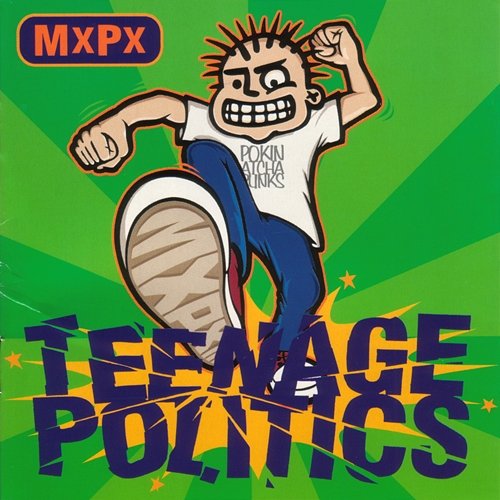 Teenage Politics MxPx