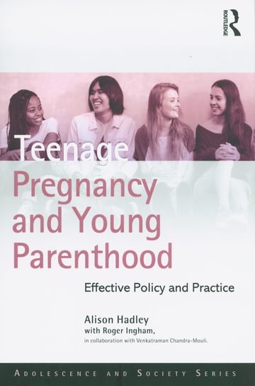 Teenage Pregnancy and Young Parenthood Hadley Alison
