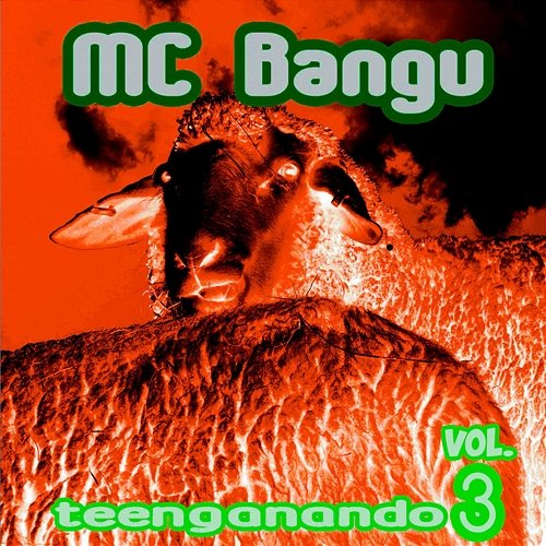 Teenganando, Vol. 3 MC Bangu