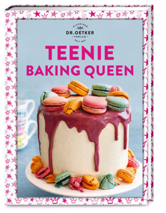 Teenie Baking Queen Dr. Oetker - ein Verlag der Edel Verlagsgruppe