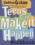 Teens Can Make It Happen Workbook Graham Stedman