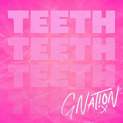 Teeth G-Nat!on