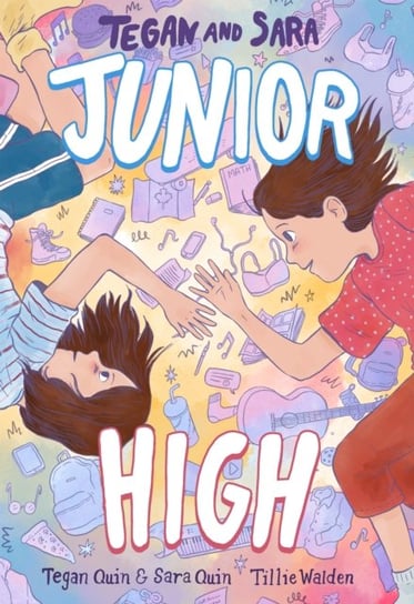 Tegan and Sara: Junior High Tegan Quin