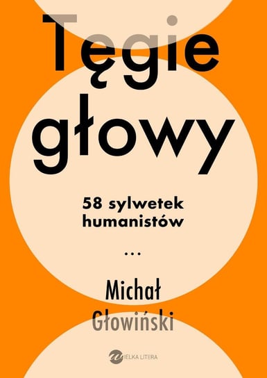 Tęgie głowy. 58 sylwetek humanistów - ebook epub Głowiński Michał