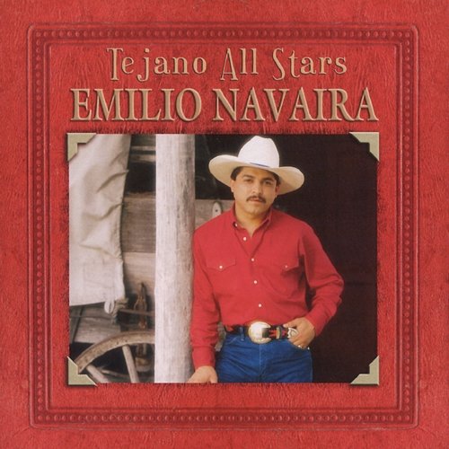 Tejano All-Stars: Masterpieces By Emilio Emilio Navaira