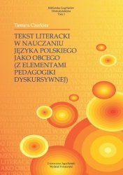 Tekst literacki w nauczaniu języka polskiego jako obcego (z elementami pedagogiki dyskursywnej) Czerkies Tamara