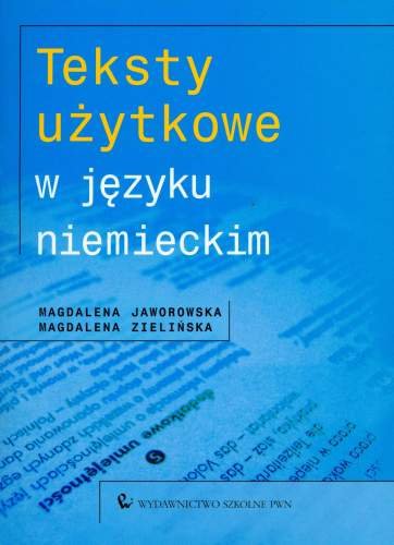 Teksty użytkowe w języku niemieckim Jaworowska Magdalena, Zielińska Magdalena