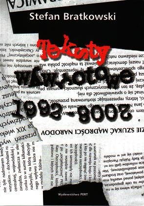 Teksty Wywrotowe 1992-2008 Bratkowski Stefan