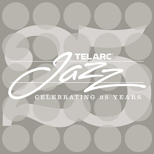 Telarc Jazz: Celebrating 25 Years Various Artists