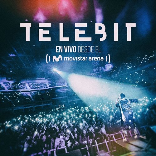 Telebit en Vivo Desde el Movistar Arena TELEBIT