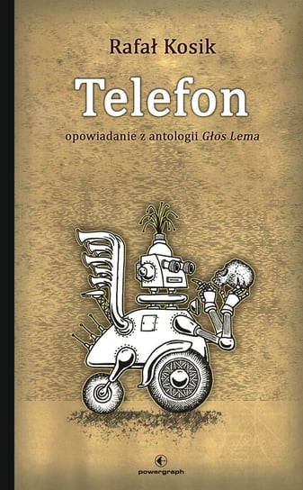 Telefon. Opowiadanie z antologii głos Lema Kosik Rafał