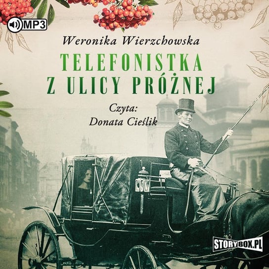 Telefonistka z ulicy Próżnej Wierzchowska Weronika