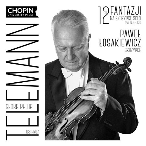 Telemann: 12 Fantasias for Solo Violin (1735) Chopin University Press, Paweł Łosakiewicz