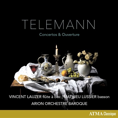 Telemann: Concertos & Ouverture Vincent Lauzer, Mathieu Lussier, Arion Orchestre Baroque