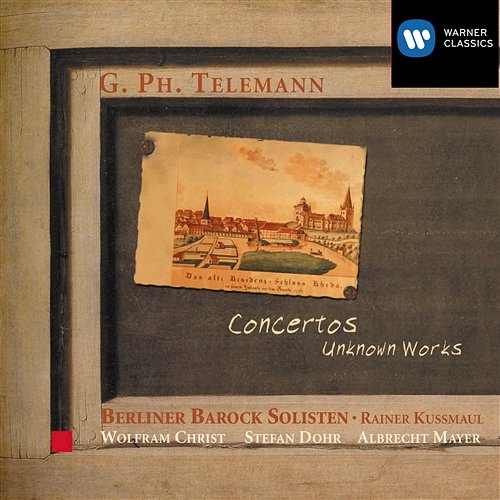 Telemann: Concertos - Unknown Works Berliner Barock Solisten feat. Albrecht Mayer, Rainer Kussmaul