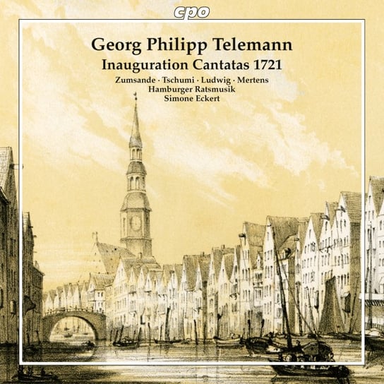 Telemann: Inauguration Cantatas 1721 Hamburger Ratsmusik