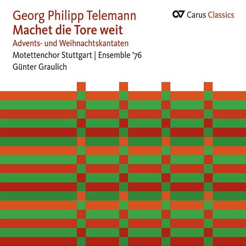 Telemann: Machet die Tore weit. Advents- und Weihnachtskantaten Ensemble '76 Stuttgart, Motettenchor Stuttgart, Günter Graulich