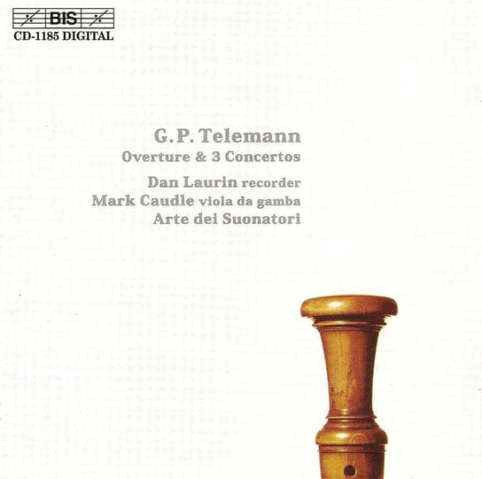 Telemann Overture & 3 Concertos Laurin Dan, Caudle Mark, Arte Dei Suonatori