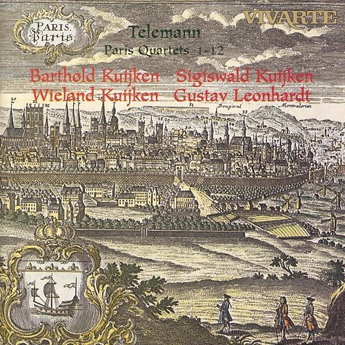Telemann: Paris Quartets Barthold Kuijken, Sigiswald Kuijken, Wieland Kuijken, Gustav Leonhardt