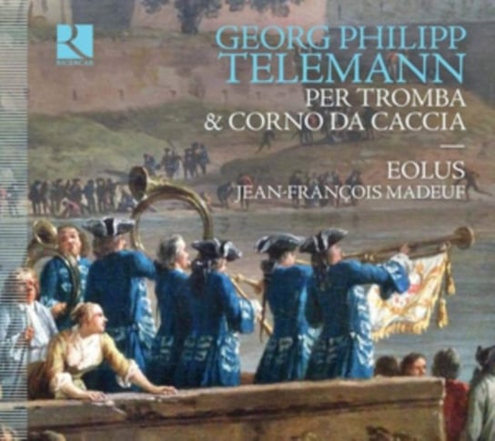Telemann: Per la Tromba and Corno da Caccia Ensemble Eolus