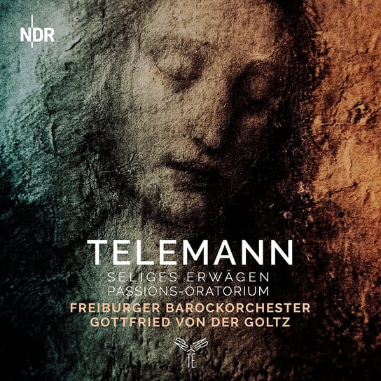 Telemann: Seliges Erwagen / Passion-Oratorium Freiburger Barockorchester