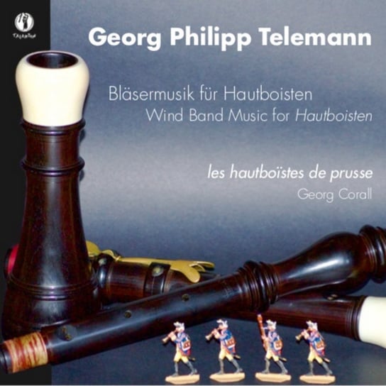 Telemann: Wind Band Music For Hautboisten Corall Georg, Griesshaber Eva, Hinrichs Britta, Broda Nikolaus M., Katte Stephan, Forgiarini Fabio