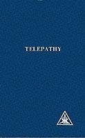 Telepathy and Etheric Vehicle Bailey Alice A.