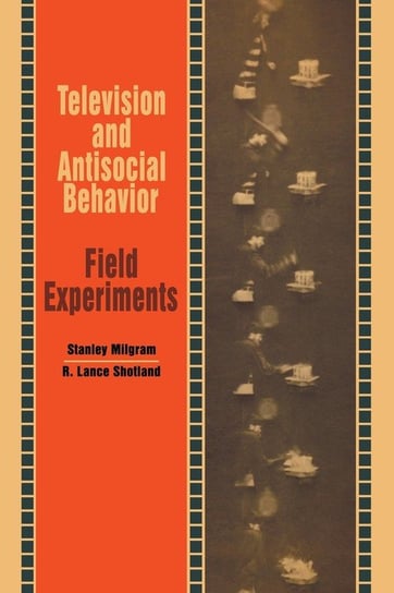 Television and Antisocial Behavior Milgram Stanley