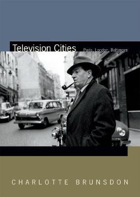 Television Cities: Paris, London, Baltimore Duke University Press