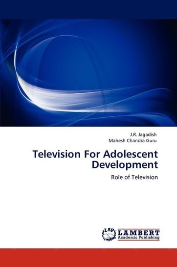Television For Adolescent Development Jagadish J.R.