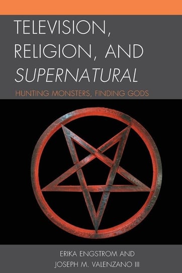 Television, Religion, and Supernatural Engstrom Erika