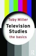 Television Studies: The Basics Miller Toby