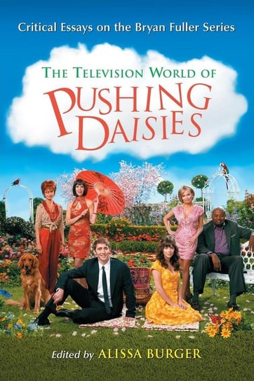 Television World of Pushing Daisies McFarland and Company, Inc.