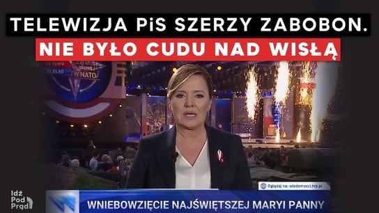 Telewizja PiS szerzy zabobon. Nie było cudu nad Wisłą - Idź Pod Prąd Na Żywo - podcast - audiobook Opracowanie zbiorowe