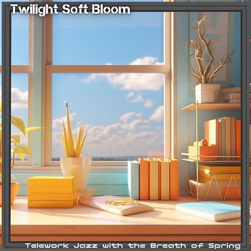 Telework Jazz with the Breath of Spring Twilight Soft Bloom