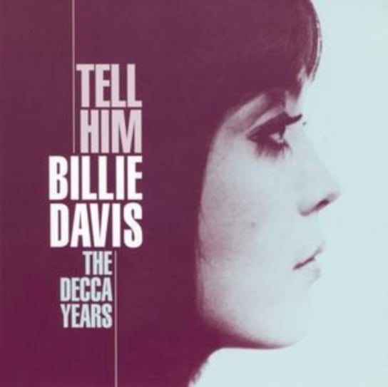 Tell Him - The Decca Years Billie Davis