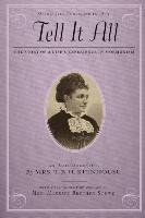 Tell It All: The Story of a Life's Experience in Mormonism: An Autobiography Stenhouse T., Stenhouse F.