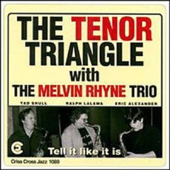 Tell It Like It Is The Melvin Rhyne Trio With The Tenor Triangle