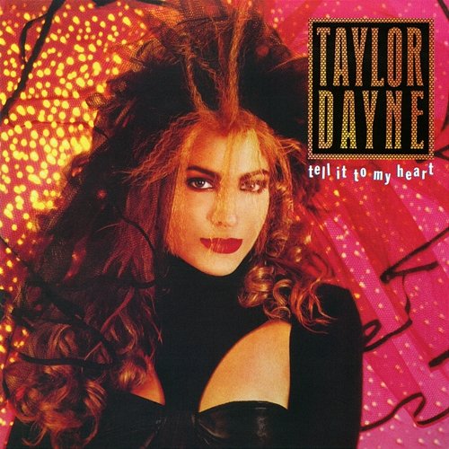 Tell It to My Heart (Expanded Edition) Taylor Dayne