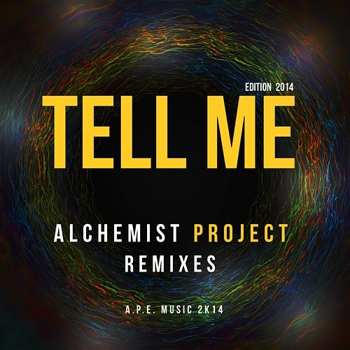 Tell Me 2014 Remixes Alchemist Project