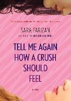 Tell Me Again How a Crush Should Feel Farizan Sara