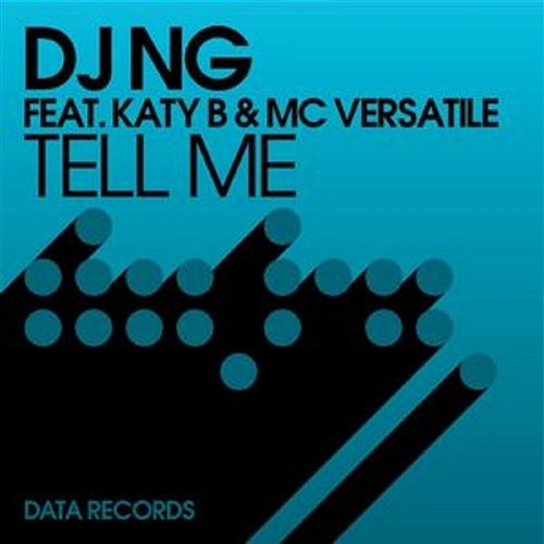 Tell Me DJ NG feat. Katy B & MC Versatile