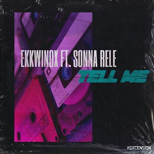 Tell Me Ekkwinox feat. Sonna Rele