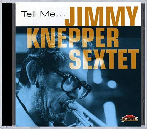 Tell Me.. Jimmy Knepper Sextet