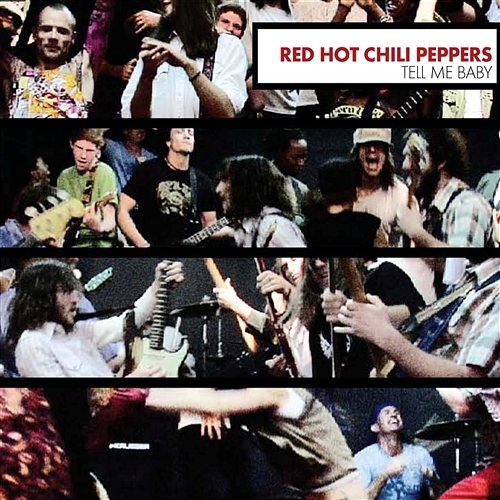 Tell Me Baby Red Hot Chili Peppers