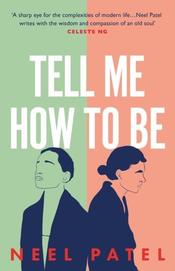 Tell Me How to Be: A beautifully moving story of family and first love Neel Patel