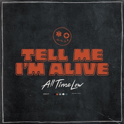 Tell Me I'm Alive All Time Low