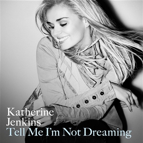 Tell Me I'm Not Dreaming Katherine Jenkins